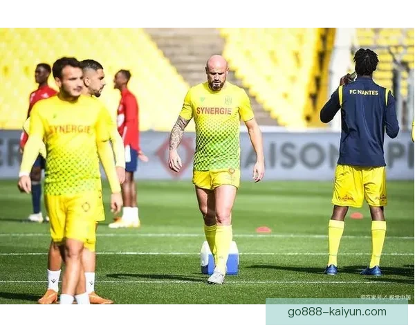 南特战术揭秘：重塑球队风格与实力的策略分析值得关注