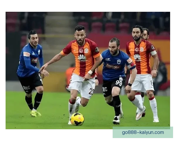 加拉塔萨雷球队结构分析：展示战术布局与人员配置的持续提升